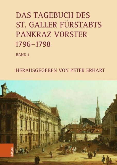 Peter Erhart - Das Tagebuch des St. Galler Fürstabts Pankraz Vorster 1796–1829, E-bok