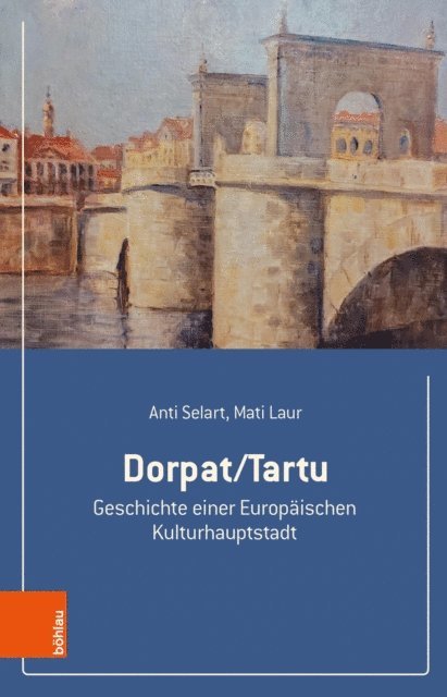 Mati Laur, Anti Selart - Dorpat/Tartu, E-bok