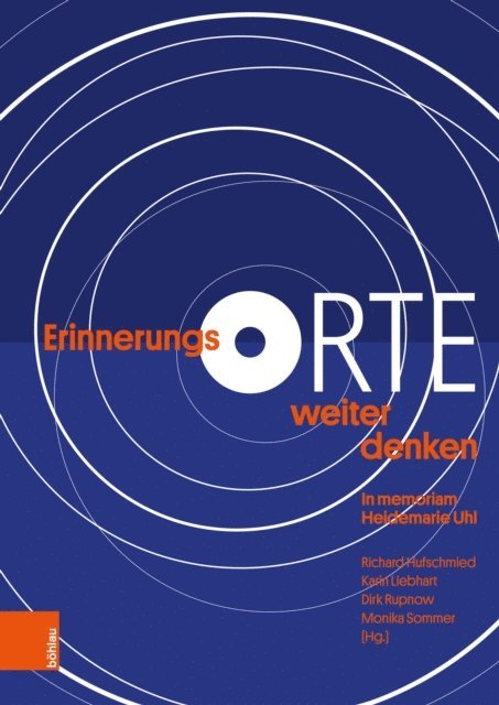 Monika Sommer, Dirk Rupnow, Karin Liebhart, Richard Hufschmied - ErinnerungsORTE weiter denken, E-bok