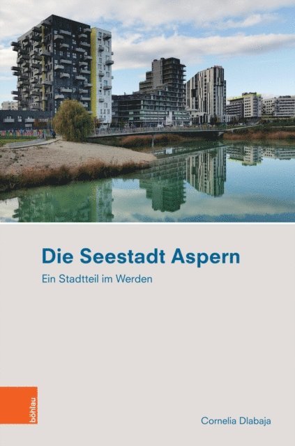 Cornelia Dlabaja - Die Seestadt Aspern, E-bok
