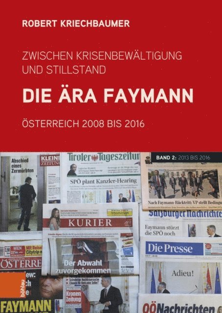 Robert Kriechbaumer - Zwischen Krisenbewältigung und Stillstand. Die Ära Faymann, E-bok