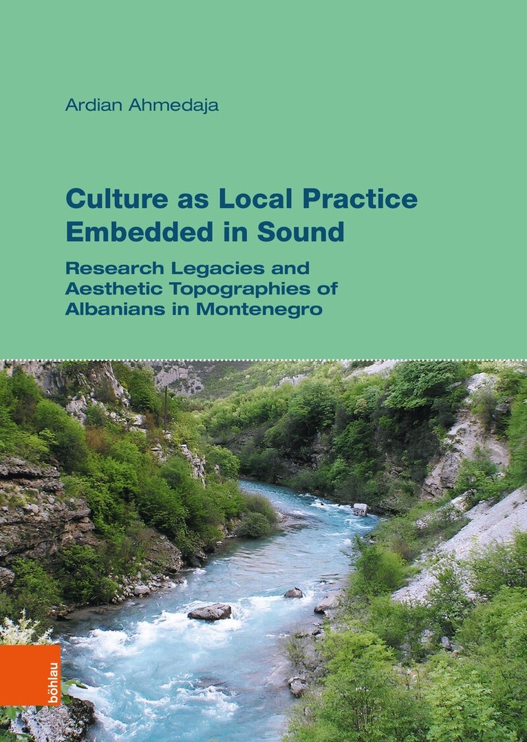 Ardian Ahmedaja - Culture as Local Practice Embedded in Sound, Inbunden