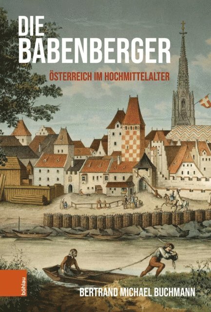 Bertrand Michael Buchmann - Die Babenberger, E-bok