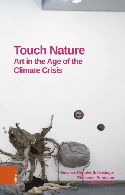Sabine Fellner, Stephanie Buhmann, Susanne Keppler-Schlesinger - Touch Nature, E-bok