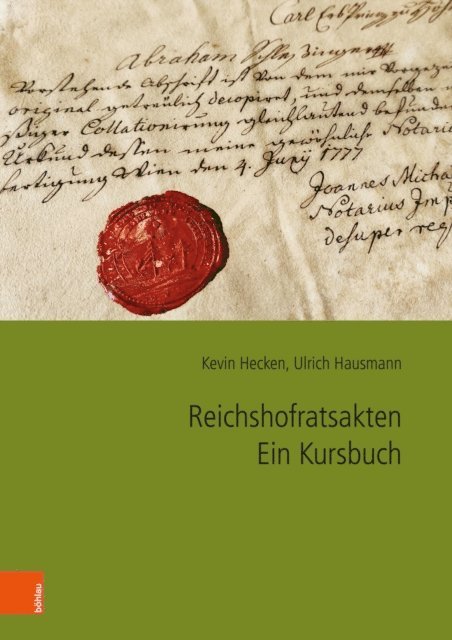 Ulrich Hausmann, Kevin Hecken - Reichshofratsakten. Ein Kursbuch, E-bok
