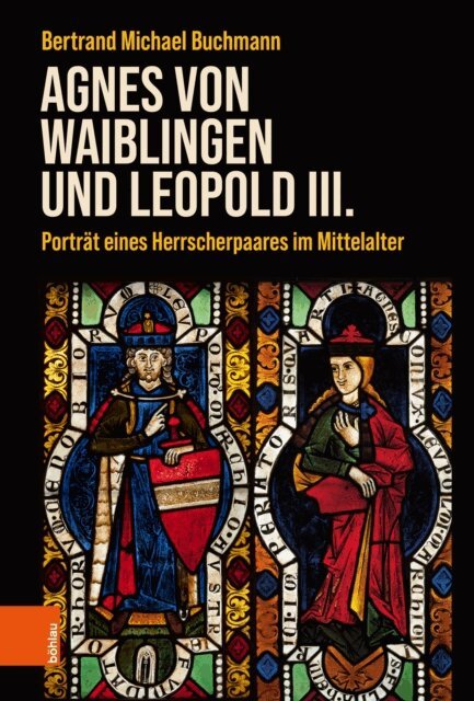Bertrand Michael Buchmann - Agnes von Waiblingen und Leopold III., E-bok