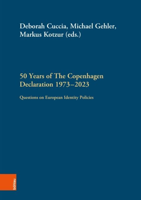 Markus Kotzur, Michael Gehler, Deborah Cuccia - 50 Years of The Copenhagen Declaration 1973-2023, E-bok