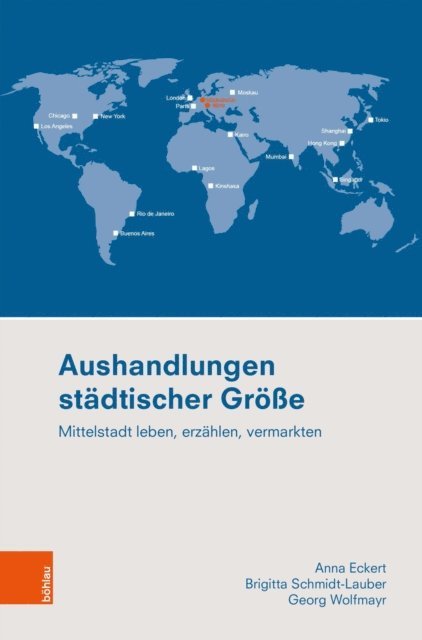 Georg Wolfmayr, Brigitta Schmidt-Lauber, Anna Eckert - Aushandlungen städtischer Größe, E-bok