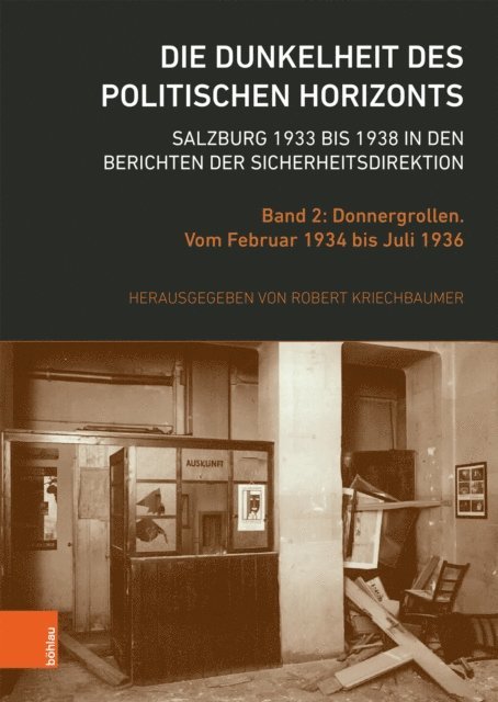 Robert Kriechbaumer - Die Dunkelheit des politischen Horizonts. Salzburg 1933 bis 1938 in den Berichten der Sicherheitsdirektion, E-bok