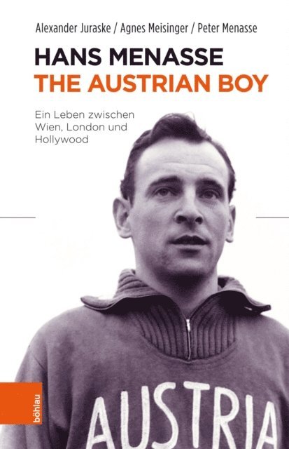 Peter Menasse, Agnes Meisinger, Alexander Juraske - Hans Menasse: The Austrian Boy, E-bok