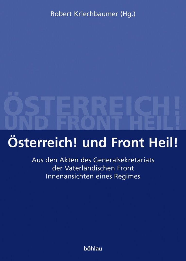Robert Kriechbaumer - Österreich! und Front Heil!, Inbunden