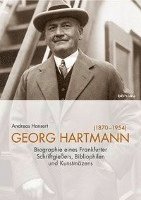 Andreas Hansert - Georg Hartmann (1870-1954): Biografie Eines Frankfurter Schriftgiessers, Bibliophilen Und Kunstmazens, Inbunden. Tillgänglighet: Tillfälligt slut