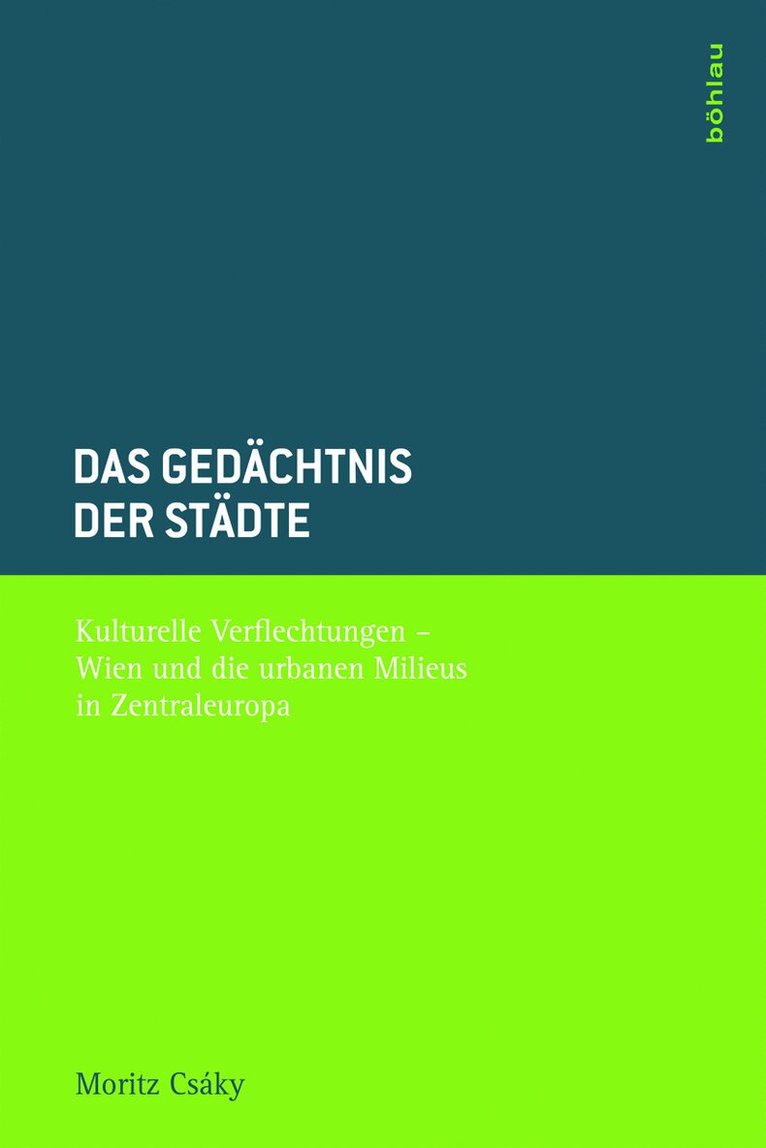 Moritz Csáky - Das Gedächtnis der Städte, Inbunden
