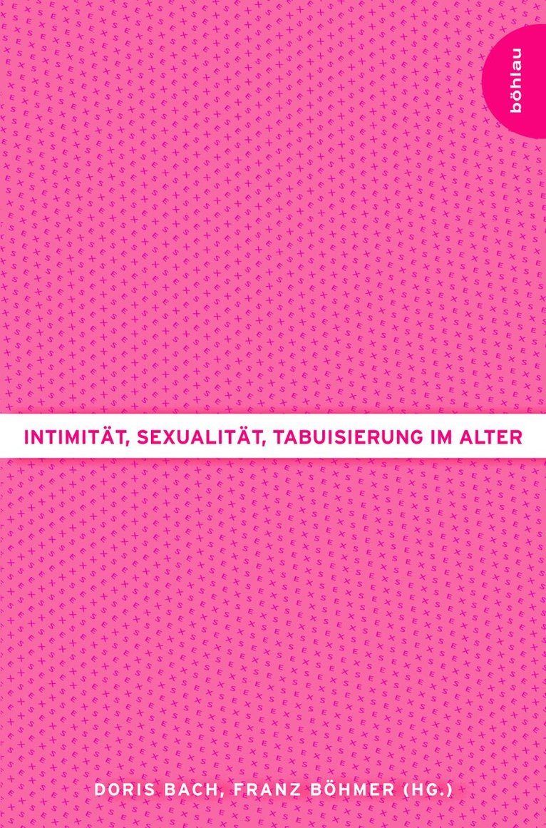 Doris Bach - Intimität, Sexualität, Tabuisierung im Alter, Häftad