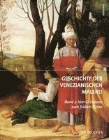 Gunter Brucher - Geschichte Der Venezianischen Malerei: Band 3: Von Giorgione Zum Fruhen Tizian, Inbunden