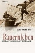 Bauernleben: Vom Alten Leben Auf Dem Land