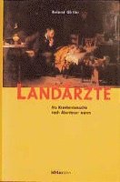 Roland Girtler - Landarzte: ALS Krankenbesuche Noch Abenteuer Waren, Inbunden. Tillgänglighet: Tillfälligt slut