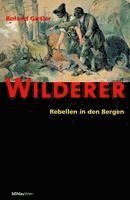 Roland Girtler - Wilderer: Rebellen in Den Bergen, Inbunden. Tillgänglighet: Tillfälligt slut
