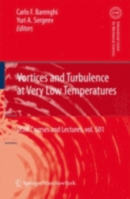 Yuri Sergeev, Carlo Barenghi - Vortices and Turbulence at Very Low Temperatures, E-bok