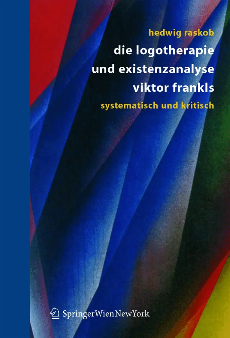 Hedwig Raskob - Die Logotherapie und Existenzanalyse Viktor Frankls, Inbunden. Tillgänglighet: Lägg i varukorg