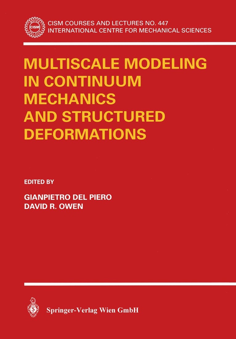 Gianpetro Del Piero, David R. Owen - Multiscale Modeling in Continuum Mechanics and Structured Deformations, Häftad