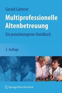 Multiprofessionelle Altenbetreuung