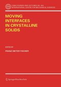 Moving Interfaces in Crystalline Solids