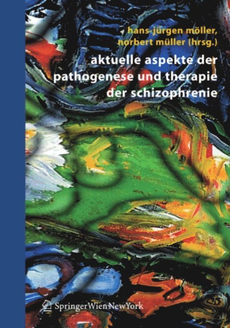 Norbert Muller, Hans-Jurgen Moller - Aktuelle Aspekte der Pathogenese und Therapie der Schizophrenie, E-bok