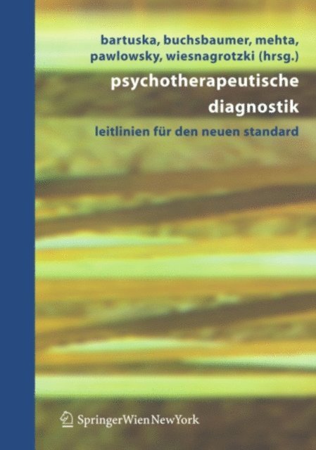 Stefan Wiesnagrotzki, Gerhard Pawlowsky, Gerda Mehta, Manfred Buchsbaumer, Heinrich Bartuska - Psychotherapeutische Diagnostik, E-bok