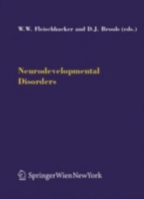 David J. Brooks, W. Wolfgang Fleischhacker - Neurodevelopmental Disorders, E-bok