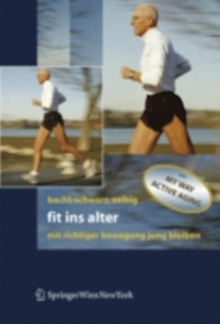 Johannes Zeibig, Werner Schwarz, Norbert Bachl - Fit ins Alter, E-bok