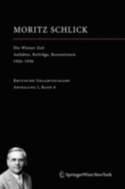 Moritz Schlick, Heiner Rutte, Johannes Friedl - Die Wiener Zeit, E-bok