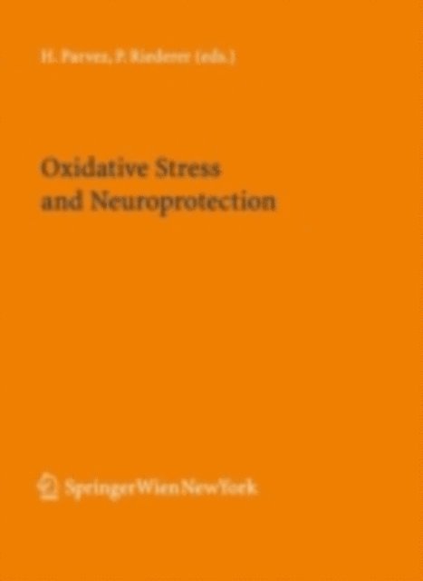 Peter Riederer, S.H. Parvez - Oxidative Stress and Neuroprotection, E-bok