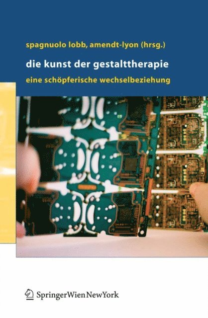 Nancy Amendt-Lyon, Margherita Spagnuolo Lobb - Die Kunst der Gestalttherapie, E-bok