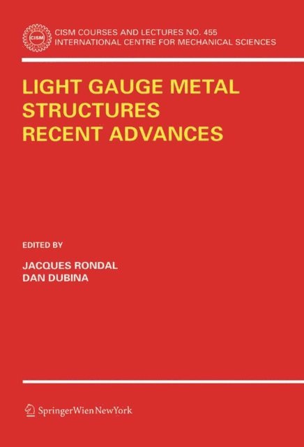 Dan Dubina, Jacques Rondal - Light Gauge Metal Structures Recent Advances, E-bok