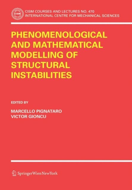 Victor Gioncu, Marcello Pignataro - Phenomenological and Mathematical Modelling of Structural Instabilities, E-bok