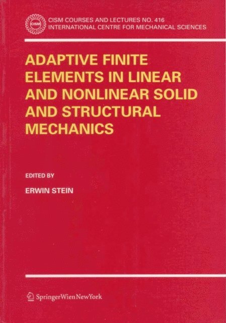 Erwin Stein - Adaptive Finite Elements in Linear and Nonlinear Solid and Structural Mechanics, E-bok