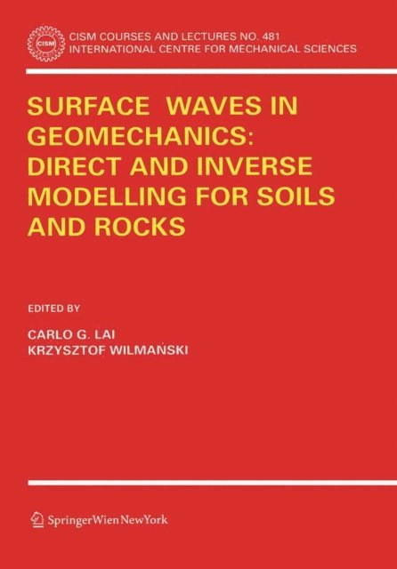 Krzysztof Wilmanski, Carlo G. Lai - Surface Waves in Geomechanics: Direct and Inverse Modelling for Soils and Rocks, E-bok