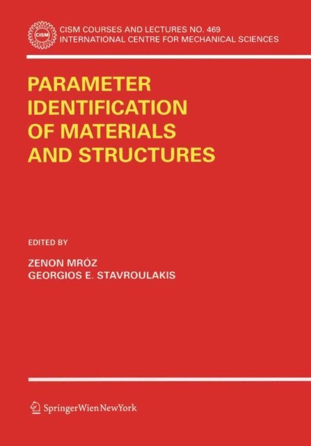 Georgios E. Stavroulakis, Zenon Mroz - Parameter Identification of Materials and Structures, E-bok