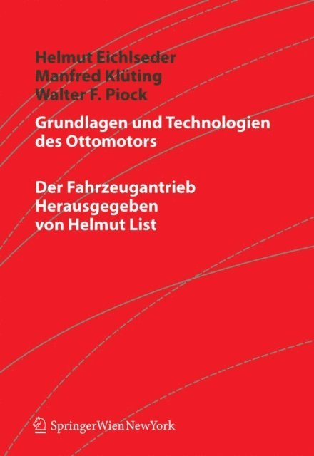 Walter Piock, Manfred Kluting, Helmut Eichlseder - Grundlagen und Technologien des Ottomotors, E-bok