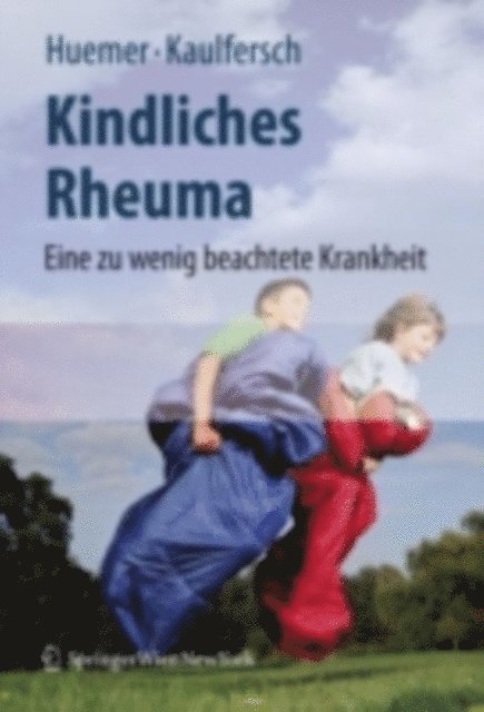 Wilhelm Kaulfersch, Christian Huemer - Kindliches Rheuma, E-bok