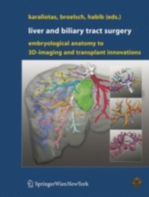 Nagy A. Habib, Christoph E. Broelsch, Constantine C. Karaliotas - Liver and Biliary Tract Surgery, E-bok
