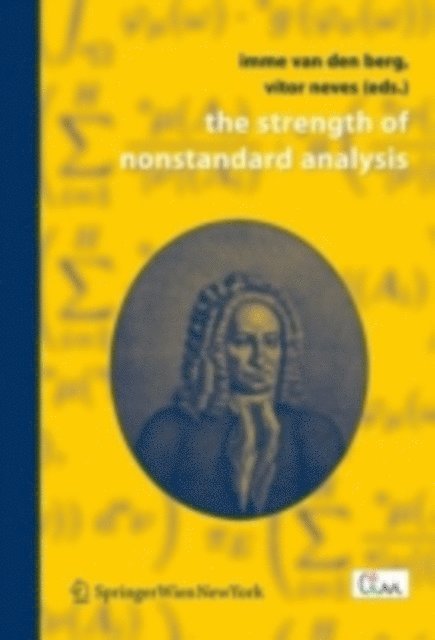 Vitor Neves, Imme van den Berg - Strength of Nonstandard Analysis, E-bok