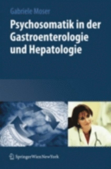 Andreas Stengel, Miriam Goebel-Stengel, Gabriele Moser - Psychosomatik in der Gastroenterologie und Hepatologie, E-bok