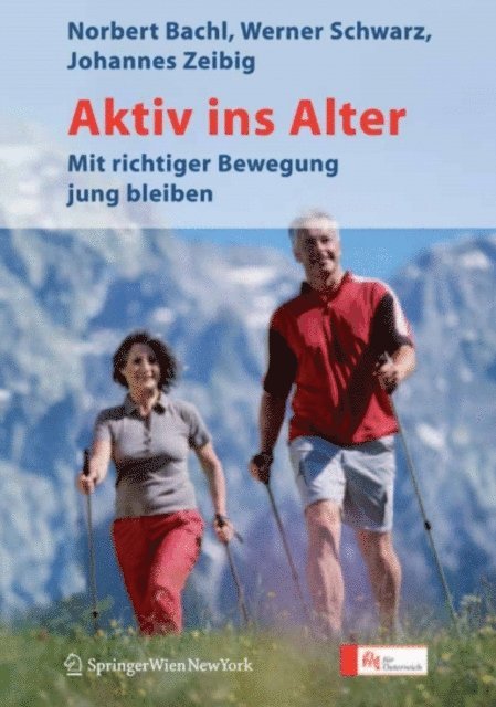 Johannes Zeibig, Werner Schwarz, Norbert Bachl - Aktiv ins Alter, E-bok