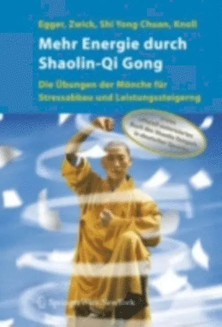 Sabine Knoll, Shi Yong Chuan, Hartmut Zwick, Robert Egger - Mehr Energie durch Shaolin-Qi Gong, E-bok. Tillgänglighet: Lägg i varukorg
