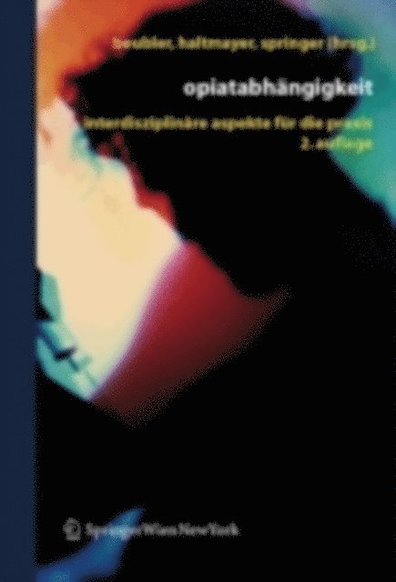 Alfred Springer, Hans Haltmayer, Eckhard Beubler - Opiatabhängigkeit, E-bok