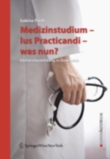 Sabine Fisch - Medizinstudium - Ius Practicandi - was nun?, E-bok