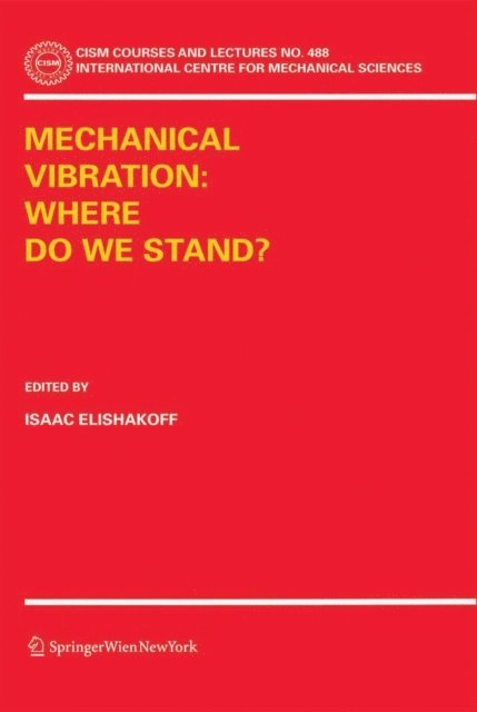 Isaac Elishakoff - Mechanical Vibration: Where Do We Stand?, E-bok