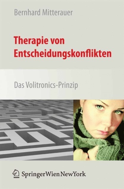 Bernhard Mitterauer - Therapie von Entscheidungskonflikten, E-bok